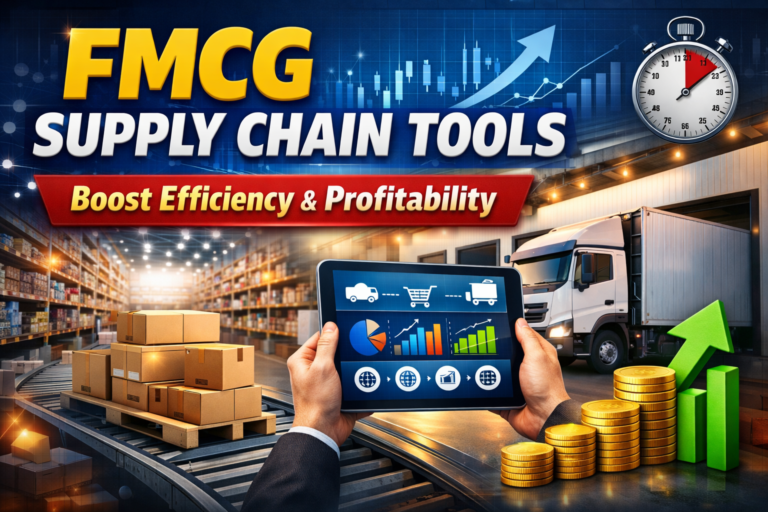 FMCG Supply Chain Tools: Boost Efficiency & Profitability